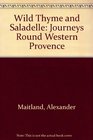 Wild Thyme and Saladelle Journeys Round Western Provence