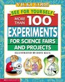 See for Yourself: More Than 100 Experiments for Science Fairs and Projects (See for Yourself)
