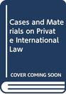 Cases and Materials on Private International Law