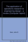 The application of operations research to engineering design  a review