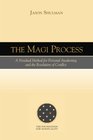 The MAGI Process A Nondual Method for Personal Awakening and the Resolution of Conflict