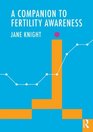 The Complete Guide to Fertility Awareness