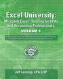 Excel University Microsoft Excel Training for CPAs and Accounting Professionals Volume 1 Featuring Excel 2016 for Windows