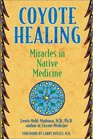 Coyote Healing Miracles in Native Medicine