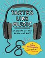 Tastes Like Music 17 Quirks of the Brain and Body