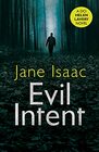 Evil Intent A Dark and Twisted Thriller from Bestselling Crime Author Jane Isaac