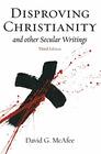 Disproving Christianity and Other Secular Writings