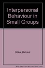 Interpersonal Behaviour in Small Groups