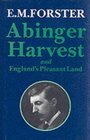 Abinger Harvest: And England's Pleasant Land (Abinger Edition of E.M. Forster)