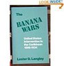 The banana wars: United States intervention in the Caribbean, 1898-1934
