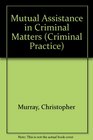 Mutual Assistance in Criminal Matters