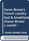 Karen Brown's French country bed  breakfasts