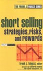 Short Selling Strategies Risks and Rewards