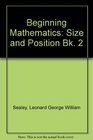 Beginning Mathematics Size and Position Bk 2