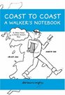 Coast to Coast a Walker's Notebook
