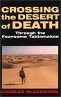 Crossing the Desert of Death Through the Fearsome Taklamakan