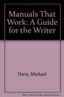 Manuals That Work A Guide for the Writer