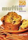 Another 250 Best Muffin Recipes