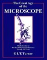 The Great Age of the Microscope The Collection of the Royal Microscopical Society Through 150 Years