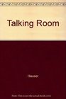 The Talking Room