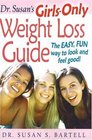 Dr Susan's GirlsOnly Weight Loss Guide The Easy Fun Way to Look and Feel Good