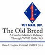 The Old Breed A Combat Marine's Odyssey Through WWII 19411945