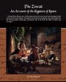 The Zincali  An Account of the Gypsies of Spain