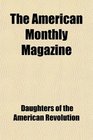 The American Monthly Magazine