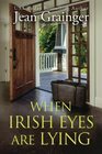 When Irish Eyes Are Lying The Kilteegan Bridge Story  Book 4