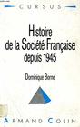 Histoire de la Societe Francaise depuis 1945