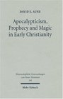 Apocalypticism Prophecy and Magic in Early Christianity Collected Essays