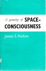 The Geometry of Space Consciousness