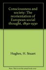 Consciousness and society The reorientation of European social thought 18901930