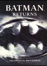 BATMAN RETURNS  THE OFFICIAL BOOK OF THE