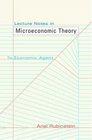 Lecture Notes in Microeconomic Theory The Economic Agent