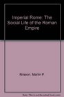 Imperial Rome The Social Life of the Roman Empire