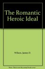 The Romantic Heroic Ideal