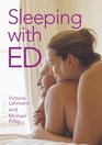 Sleeping with ED