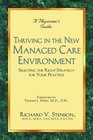 A Physician's Guide to Thriving in the New Managed Care Environment  Selecting the Right Strategy for Your Practice
