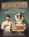 Mythbusters  The Explosive Truth Behind 30 of the Most Perplexing Urban Legends of All Time