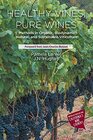 Healthy Vines Pure Wines Methods in Organic Biodynamic Natural and Sustainable Viticulture