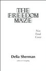 The Freedom Maze: a novel