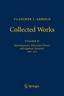 Vladimir I Arnold  Collected Works Hydrodynamics Bifurcation Theory and Algebraic Geometry 19651972