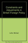 Constraints and Adjustments in British Foreign Policy