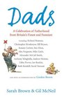 Dads A Celebration of Fatherhood by Britain's Finest and Funniest