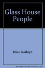 Glass House People