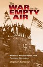 The War in the Empty Air Victims Perpetrators and Postwar Germans