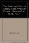 The Enduring Vision A History of the American People  Volume One  To 1877