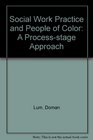 Social Work Practice  People of Color A ProcessStage Approach