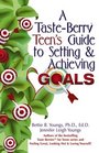 A TasteBerry Teen's Guide to Setting and Achieving Goals